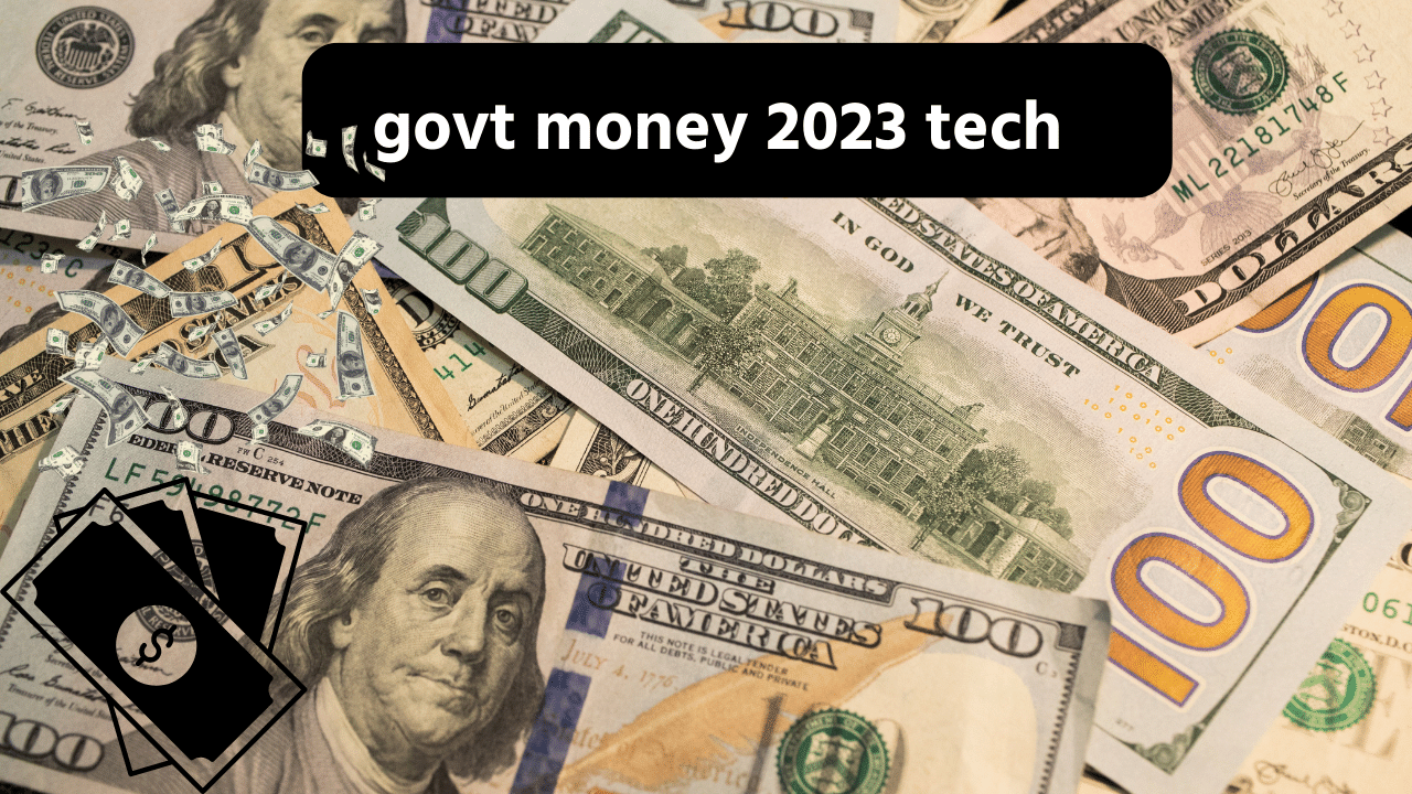 Govt Money 2023