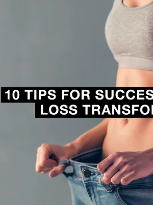 10 TIPS FOR SUCCESSFUL WEIGHT LOSS